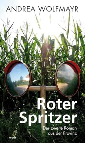 Roter Spritzer: Der zweite Roman aus der Provinz