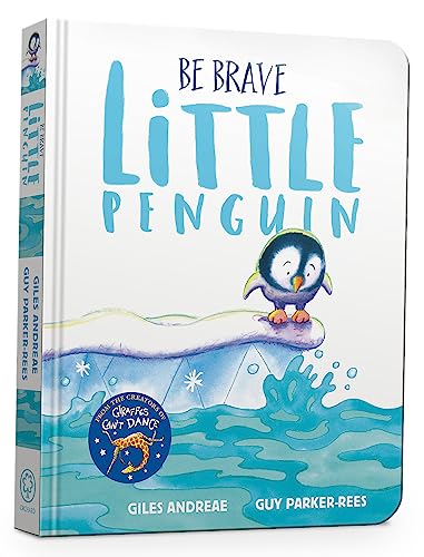 Be Brave Little Penguin Board Book Be Brave Little Penguin Board Book