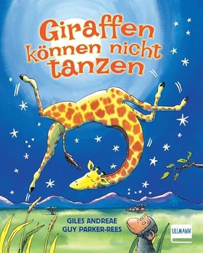 Giraffen können nicht tanzen: Bilderbuch über Anderssein, Ängste und Identitätsfindung, Fabel für Groß und Klein