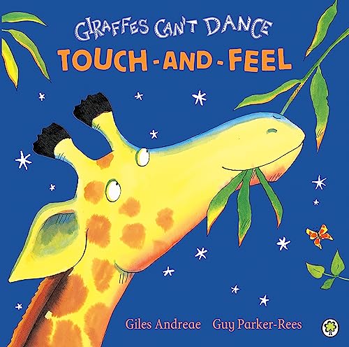 Giraffes Can't Dance Touch-and-Feel Board Book Giraffes Can't Dance Touch-and-Feel Board Book