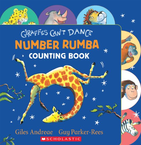 Giraffes Can't Dance: Number Rumba Counting Book Giraffes Can't Dance: Number Rumba Counting Book
