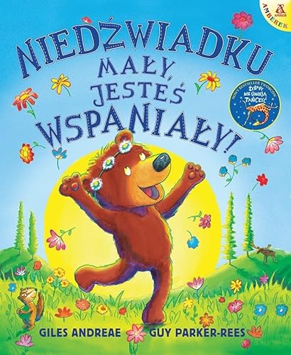 Niedźwiadku mały, jesteś wspaniały! Niedźwiadku mały, jesteś wspaniały! von Amber