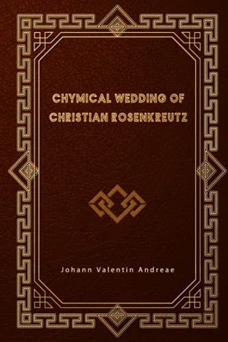 Chymical Wedding of Christian Rosenkreutz von Independently published