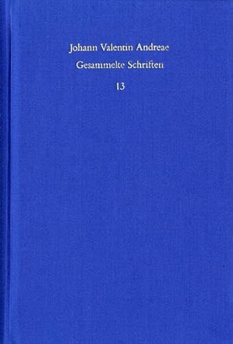 Johann Valentin Andreae: Gesammelte Schriften / Band 13: Turris Babel sive judiciorum de Fraternitate Rosaceae Crucis chaos (1619). De curiositatis pernicie syntagma (1620)