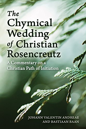The Chymical Wedding of Christian Rosenkreutz: A Commentary on a Christian Path of Initiation von Flo