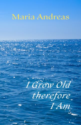 I Grow Old Therefore I Am von Huge Jam Publishing