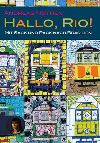 Hallo, Rio!: Mit Sack und Pack nach Brasilien (Verstehenschaffen: Reisen) von Verlag Angelika Gontadse