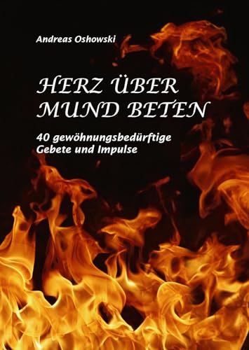 Herz über Mund beten: 40 gewöhnungsbedürftige Gebete und Impulse von Plenk Media und Verlag