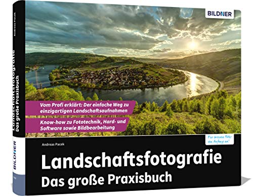 Landschaftsfotografie - Das große Praxisbuch von BILDNER Verlag