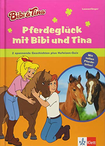 Bibi & Tina - Pferdeglück mit Bibi und Tina: 2 spannende Geschichten plus Hufeisen-Quiz. Extra: Mit tollen Pferde-Infos! Leseanfänger: 2 spannende ... ab 7 Jahren (Lesen lernen mit Bibi und Tina)