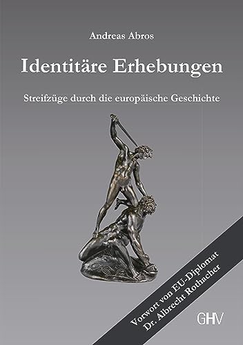 Identitäre Erhebungen: Streifzüge durch die europäische Geschichte von Hess Verlag