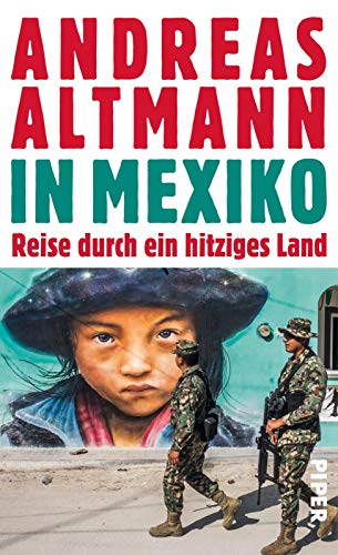 In Mexiko: Reise durch ein hitziges Land