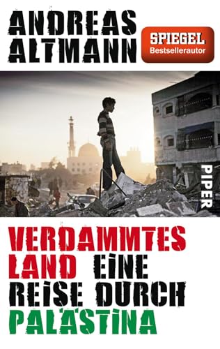 Verdammtes Land: Eine Reise durch Palästina von PIPER