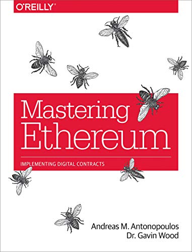 Mastering Ethereum: Building Smart Contracts and Dapps von O'Reilly UK Ltd.