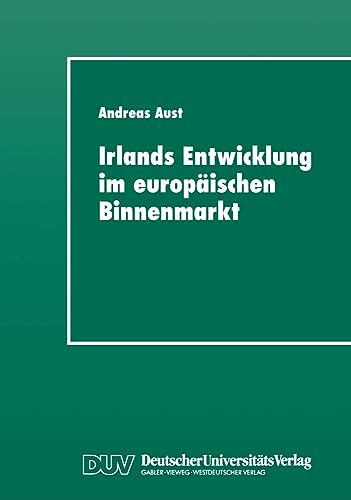 Irlands Entwicklung im europäischen Binnenmarkt (German Edition): Diss. von Deutscher Universitätsverlag