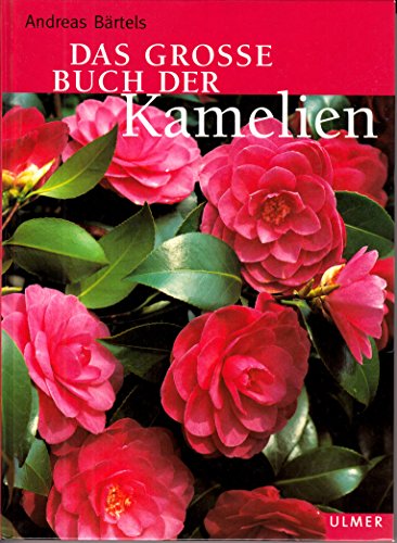 Das grosse Buch der Kamelien