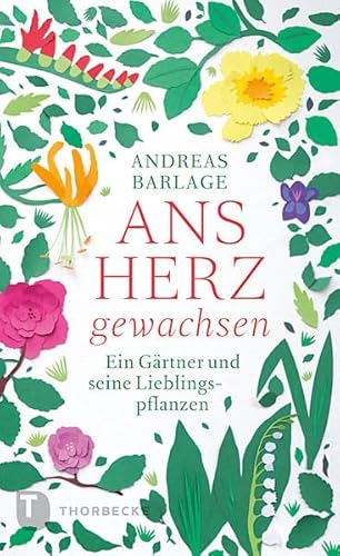 Ans Herz gewachsen: Ein Gärtner und seine Lieblingspflanzen