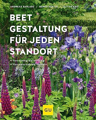 Beetgestaltung für jeden Standort: Von sonnig bis schattig, von naturnah bis modern (GU Gartengestaltung)