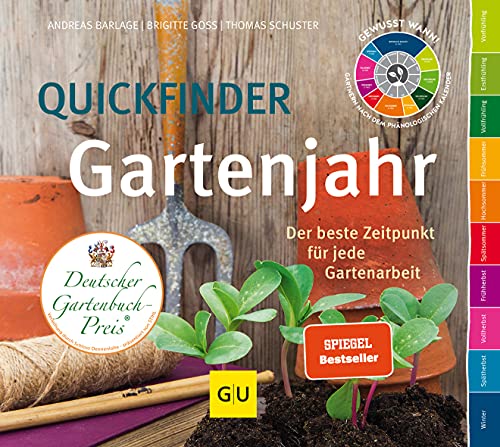 Quickfinder Gartenjahr: Der beste Zeitpunkt für jede Gartenarbeit (GU Gartenpraxis) von Gräfe und Unzer
