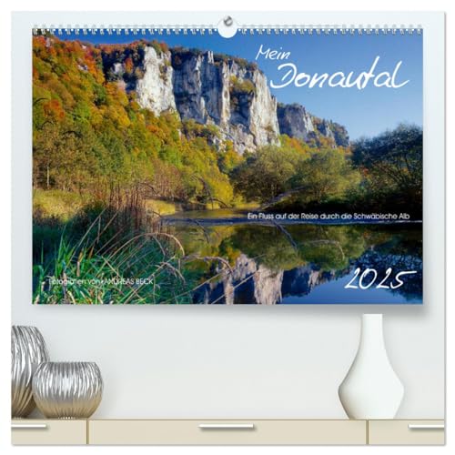 Mein Donautal (hochwertiger Premium Wandkalender 2025 DIN A2 quer), Kunstdruck in Hochglanz von CALVENDO