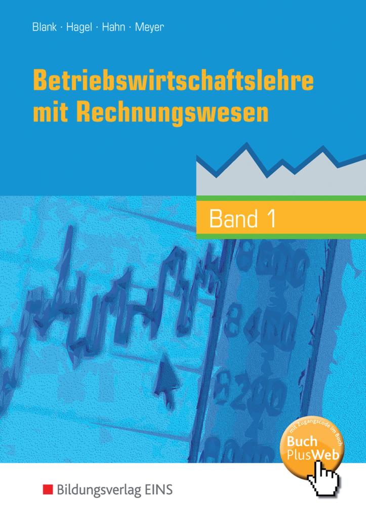 Betriebswirtschaftslehre mit Rechnungswesen 1 - Handlungsorientiert von Bildungsverlag Eins GmbH