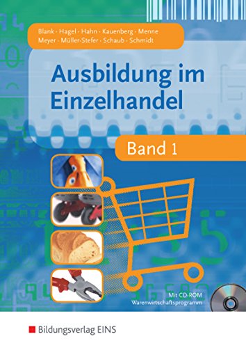 Ausbildung im Einzelhandel / nach Ausbildungsjahren: Ausbildung im Einzelhandel - Band 1 (Lehr-/Fachbuch)