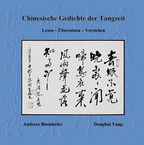 Chinesische Gedichte der Tangzeit: Lesen - Übersetzen - Verstehen von Books on Demand GmbH