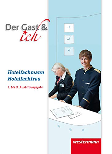 Der Gast & ich: Hotelfachmann/Hotelfachfrau Schulbuch