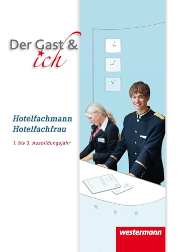 Der Gast & ich: Hotelfachmann/Hotelfachfrau Schulbuch von Westermann Schulbuch