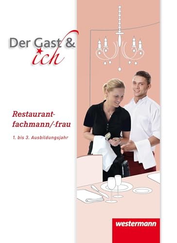 Der Gast & ich: Restaurantfachmann/Restaurantfachfrau Schulbuch von Westermann Schulbuch