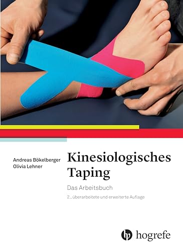 Kinesiologisches Taping: Das Arbeitsbuch von Hogrefe AG