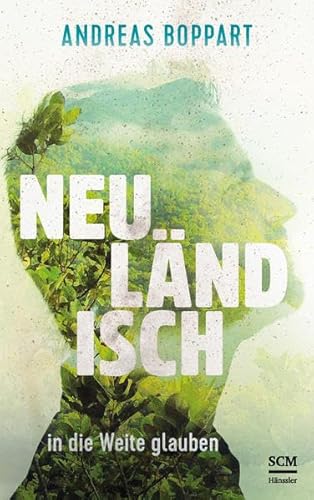 Neuländisch: in die Weite glauben