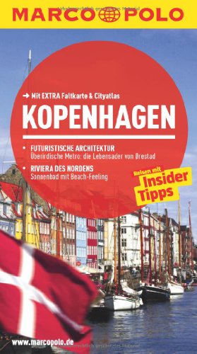 MARCO POLO Reiseführer Kopenhagen: Reisen mit Insider-Tipps. Mit EXTRA Faltkarte & Cityatlas: Reisen mit Insider-Tipps. Mit Cityatlas. Inklusive App