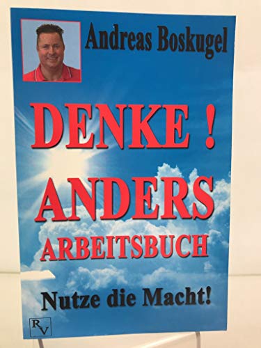 DENKE! ANDERS ARBEITSBUCH: Nutze die Macht! von Richverlag