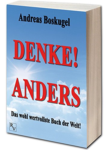 DENKE! ANDERS: Das wohl wertvollste Buch der Welt von Richverlag