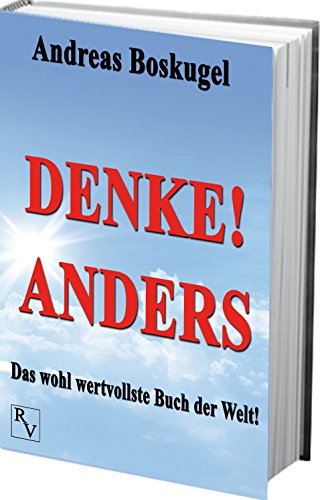 DENKE! ANDERS: Das wohl wertvollste Buch der Welt