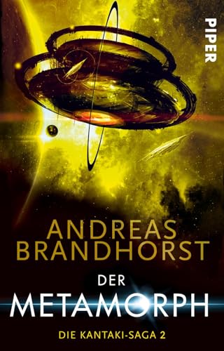 Der Metamorph (Kantaki 2): Die Kantaki-Saga 2 von Piper Verlag GmbH