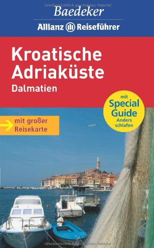 Baedeker Allianz Reiseführer Kroatische Adriaküste, Dalmatien von MAIRDUMONT