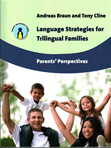 Language Strategies for Trilingual Families: Parents' Perspectives (Parents' and Teachers' Guides)