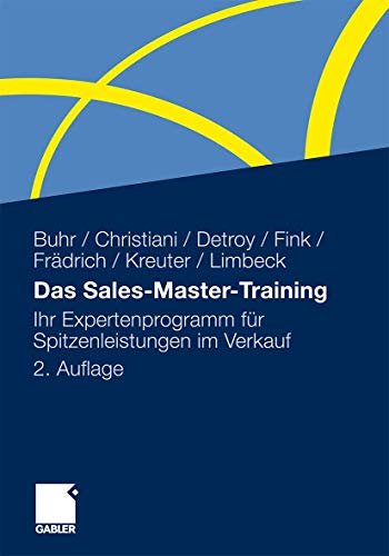 Das Sales-Master-Training: Ihr Expertenprogramm für Spitzenleistungen im Verkauf von Gabler Verlag