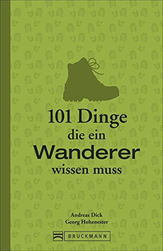 101 Dinge, die ein Wanderer wissen muss von Bruckmann