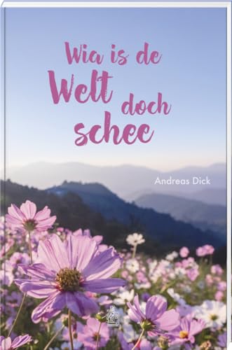 Wia is de Welt doch schee von Bayerland