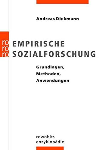 Empirische Sozialforschung: Grundlagen, Methoden, Anwendungen