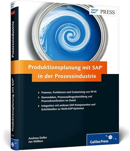 Produktionsplanung mit SAP in der Prozessindustrie: Prozesse, Funktionen, Customizing von PP-PI – Ausgabe 2014 (SAP PRESS) von SAP Press