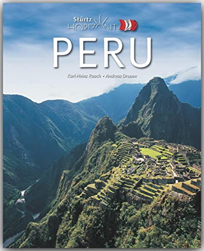 Horizont PERU: 160 Seiten Bildband mit über 270 Bildern - STÜRTZ Verlag