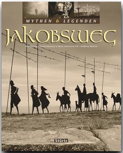 Mythen und Legenden: Jakobsweg