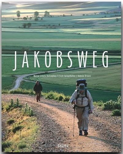 Jakobsweg: Ein Premium***XL-Bildband in stabilem Schmuckschuber mit 224 Seiten und über 310 Abbildungen - STÜRTZ Verlag Jakobsweg: Ein Premium***XL-Bildband in stabilem Schmuckschuber mit 224 Seiten und über 310 Abbildungen - STÜRTZ Verlag