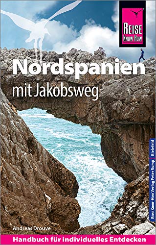 Reise Know-How Reiseführer Nordspanien mit Jakobsweg Reise Know-How Reiseführer Nordspanien mit Jakobsweg