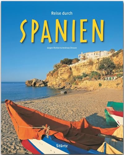 Reise durch Spanien: Ein Bildband mit über 165 Bildern auf 140 Seiten - STÜRTZ Verlag Reise durch Spanien: Ein Bildband mit über 165 Bildern auf 140 Seiten - STÜRTZ Verlag