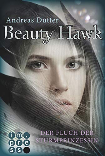 Beauty Hawk. Der Fluch der Sturmprinzessin von Impress